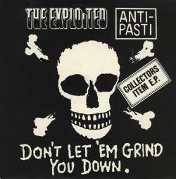 The Exploited : Don't Let 'Em Grind You Down